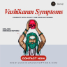 Vashikaran Symptoms